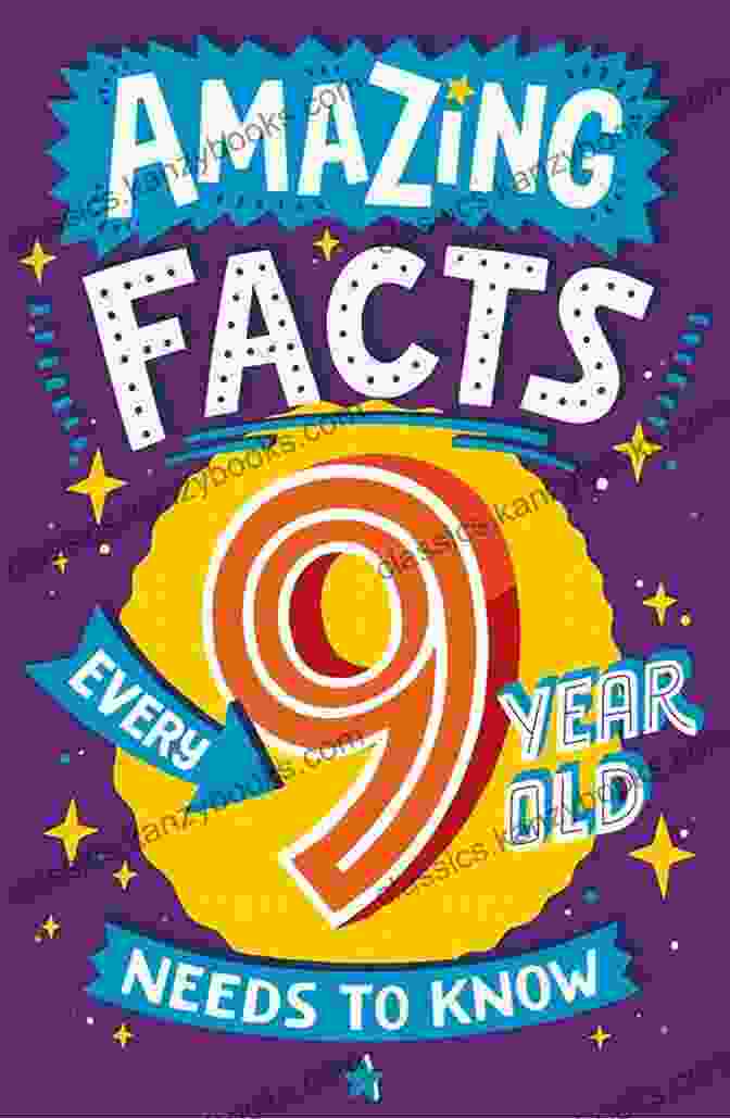 Book Cover Of 'Amazing Facts Every Kid Needs To Know' Amazing Facts Every 8 Year Old Needs To Know (Amazing Facts Every Kid Needs To Know)