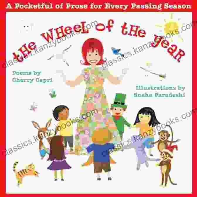 Pocketful Of Prose For Every Passing Season Book Cover, Featuring Vibrant Colors And Whimsical Illustrations The Wheel Of The Year: A Pocketful Of Prose For Every Passing Season Poems For Children Of All Ages