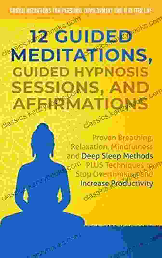 Proven Breathing Relaxation Mindfulness And Deep Sleep Methods Plus Techniques Book Cover 12 Guided Meditations Hypnosis Sessions And Affirmations For Women: Proven Breathing Relaxation Mindfulness And Deep Sleep Methods Plus Techniques To And A Better Life Women 1)