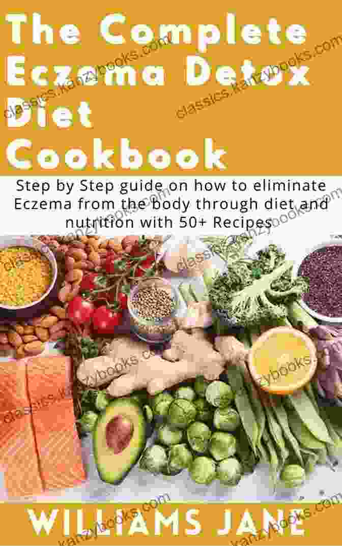 The Eczema Relief Diet Cookbook, A Comprehensive Guide To Managing Eczema Through Nutrition The Eczema Relief Diet Cookbook: Short Term Meal Plans To Identify Triggers And Soothe Flare Ups