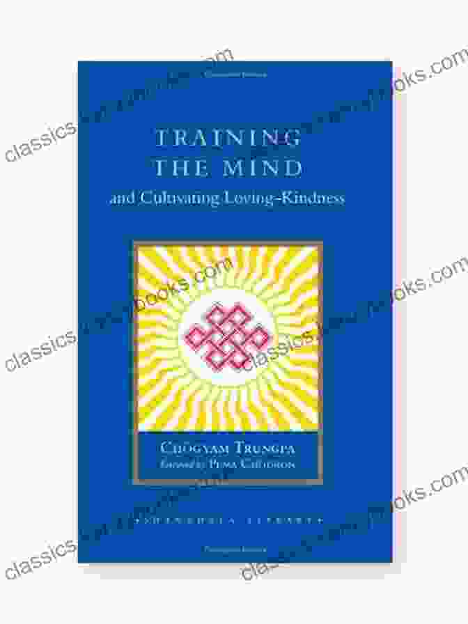 Training The Mind And Cultivating Loving Kindness Book Cover With A Serene Monk In Meditation Training The Mind And Cultivating Loving Kindness