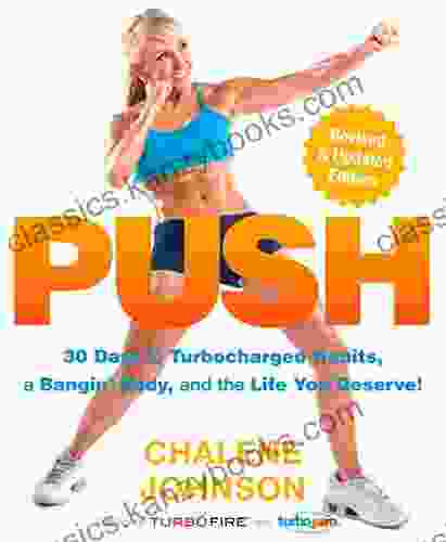 PUSH: 30 Days To Turbocharged Habits A Bangin Body And The Life You Deserve