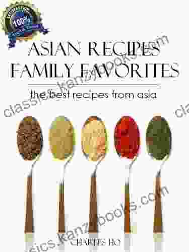 Asian Recipes 50 Tasty Easy Made Unique Exotic Recipes (With Images Of Each Dish And Chef S Note)