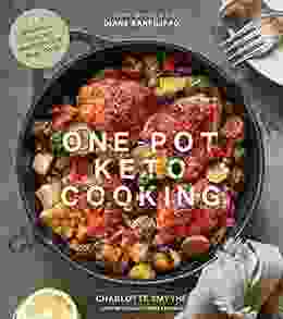 One Pot Keto Cooking: 75 Delicious Low Carb Meals For The Busy Cook