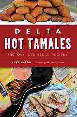 Delta Hot Tamales: History Stories Recipes (American Palate)