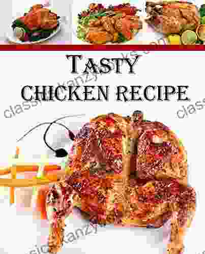 Tasty Chicken Recipe Chloe Tucker