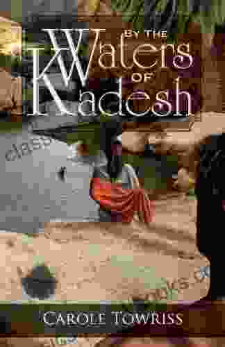 By The Waters Of Kadesh (Journey To Canaan 2)