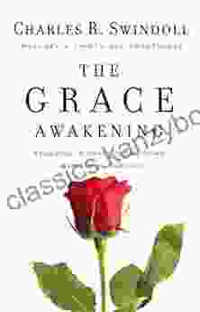 The Grace Awakening: Believing In Grace Is One Thing Living It Is Another