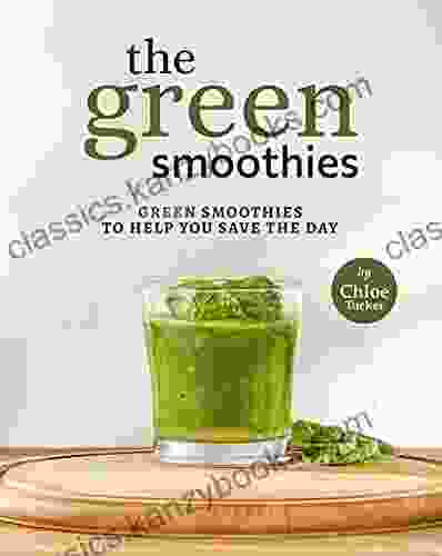 The Green Smoothies: Green Smoothies To Help You Save The Day