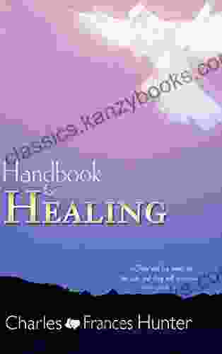 Handbook For Healing Charles Hunter