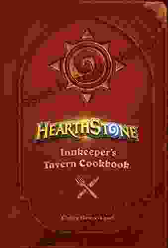 Hearthstone: Innkeeper S Tavern Cookbook Chelsea Monroe Cassel