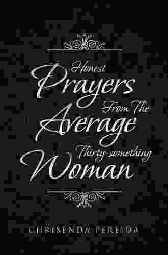 Honest Prayers From The Average Thirty Something Woman