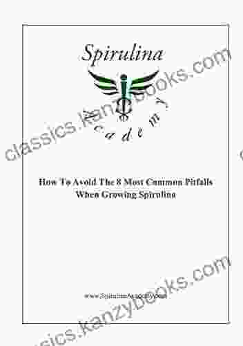 How To Avoid The 8 Most Common Pitfalls When Growing Spirulina: Spirulina Academy