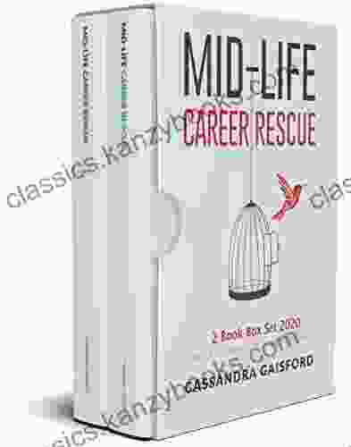 Mid Life Career Rescue Box Set 2024 (Books 1 2): The Call For Change What Makes You Happy: How To Change Careers Confidently Leave A Job You Hate And Start Living A Life You Love