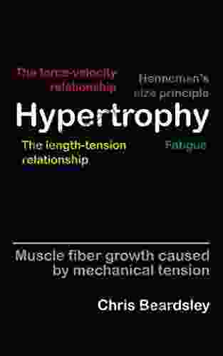 Hypertrophy: Muscle Fiber Growth Caused By Mechanical Tension