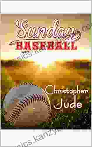 Sunday Baseball: Family Version Christopher Jude