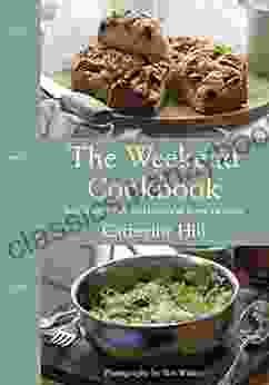 The Weekend Cookbook Catherine Hill