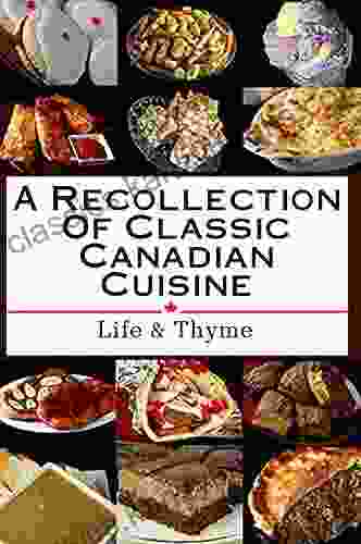 A Recollection Of Classic Canadian Cuisine: Life Thyme: Canadian Recipes Food Network