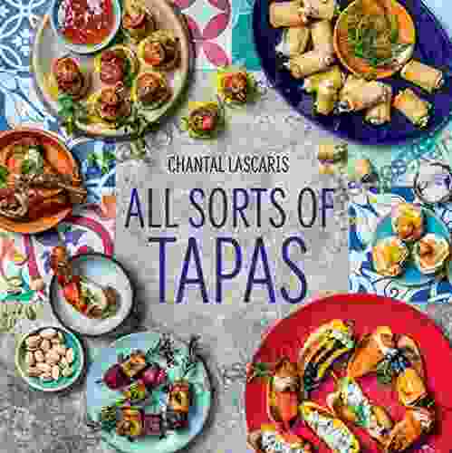 All Sorts Of Tapas Chantal Lascaris