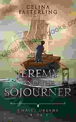 Jeremy And The Sojourner (Chalet Dreams 2)