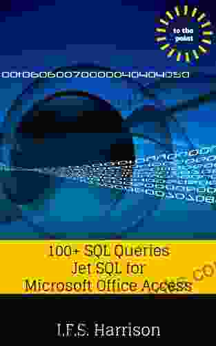 100+ SQL Queries: Jet SQL for Microsoft Office Access (To The Point 8)