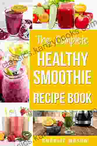 Smoothie Recipe Book: Recipes And Juice Diet Maker Machine Cookbook Cleanse Bible (Smoothie Recipe Smoothie Recipes Smoothie Recipes Smoothie Smoothie Diet Smoothie Maker Machine Smoo)