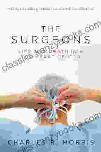 The Surgeons: Life And Death In A Top Heart Center