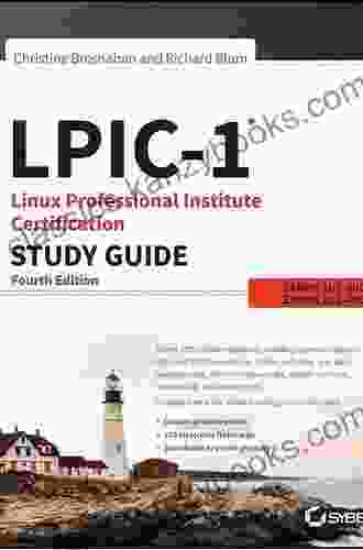 LPIC 1 Linux Professional Institute Certification Study Guide: Exam 101 500 And Exam 102 500