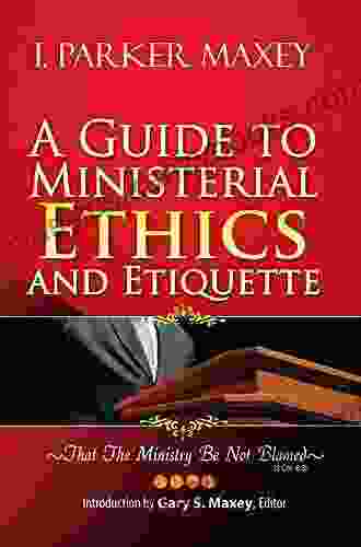 Ministerial Ethics And Etiquette Charles Godfrey Leland