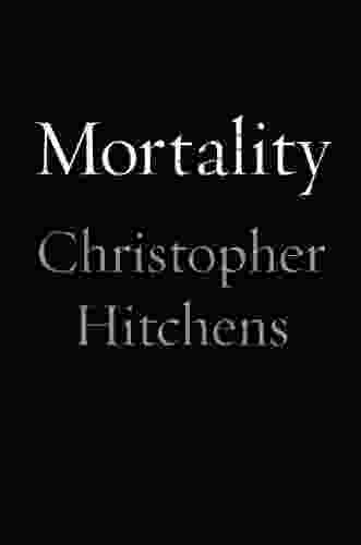 Mortality Christopher Hitchens