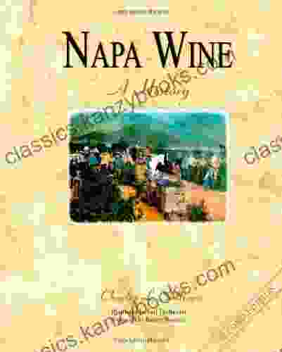 Napa Wine: A History Charles L Sullivan