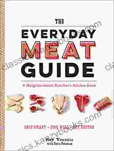 The Everyday Meat Guide: A Neighborhood Butcher S Advice