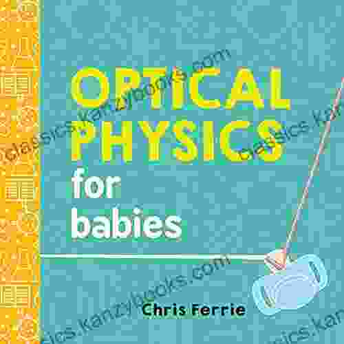 Optical Physics For Babies (Baby University)