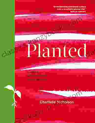 Planted: A chef s show stopping vegan recipes