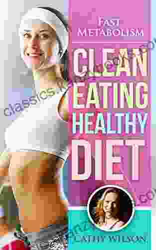 Clean Eating Healthy Diet: Fast Metabolism: Raw Food (Raw Food Free Book) Raw Food Guide Raw Food Detox Guide (Raw Food Fast Food) Raw Food For Men Raw Food For Women