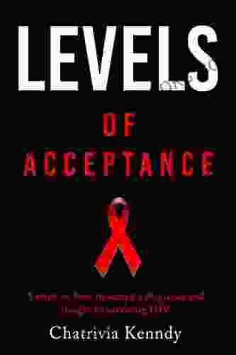 Levels Of Acceptance: 5 Steps On How To Accept A Diagnosis And Insight To Surviving HIV