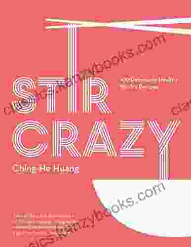 Stir Crazy Ching He Huang