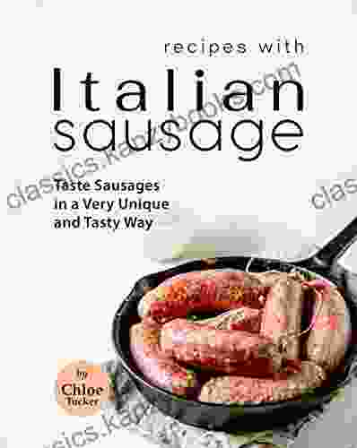 Recipes With Italian Sausage: Taste Sausage In A Unique Way