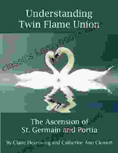 Understanding Twin Flame Union: The Ascension Of St Germain And Portia