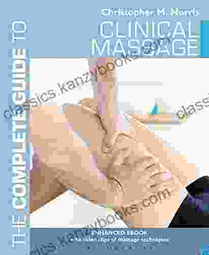 The Complete Guide To Clinical Massage (Complete Guides)