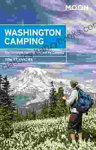 Moon Washington Camping: The Complete Guide To Tent And RV Camping (Moon Outdoors)