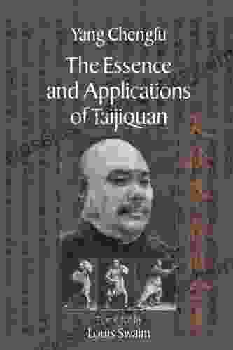 The Essence And Applications Of Taijiquan