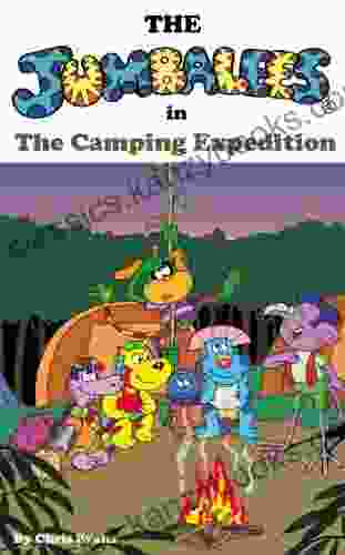 The Jumbalees In The Camping Expedition: A Camping Story For Kids Ages 4 8 With Cartoon Illustrations