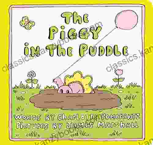 The Piggy In The Puddle (Classic Board Books)