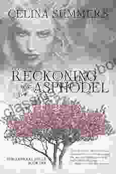 The Reckoning Of Asphodel (The Asphodel Cycle 1)