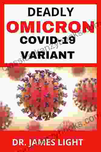 Deadly Omicron: Covid 19 Variant Understanding Covid 19 Varaiant Treatment Of Covid 19 Variant New Variant Of Covid Understanding Omicron Infection