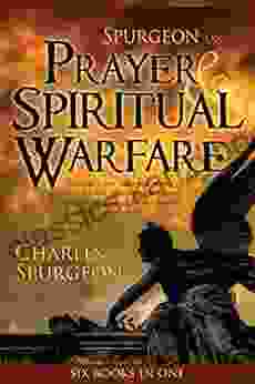 Spurgeon On Prayer Spiritual Warfare