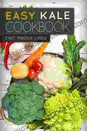 Easy Kale Cookbook (Kale Cookbook Kale Recipes Kale Cooking With Kale 1)