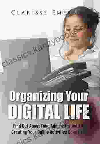 Organizing Your Digital Life: Find Out About Time Administration And Creating Your Online Activities Composed