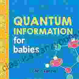 Quantum Information For Babies (Baby University)